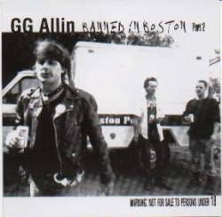 GG Allin : Banned in Boston Part 2